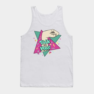 Talk to the hand Tank Top